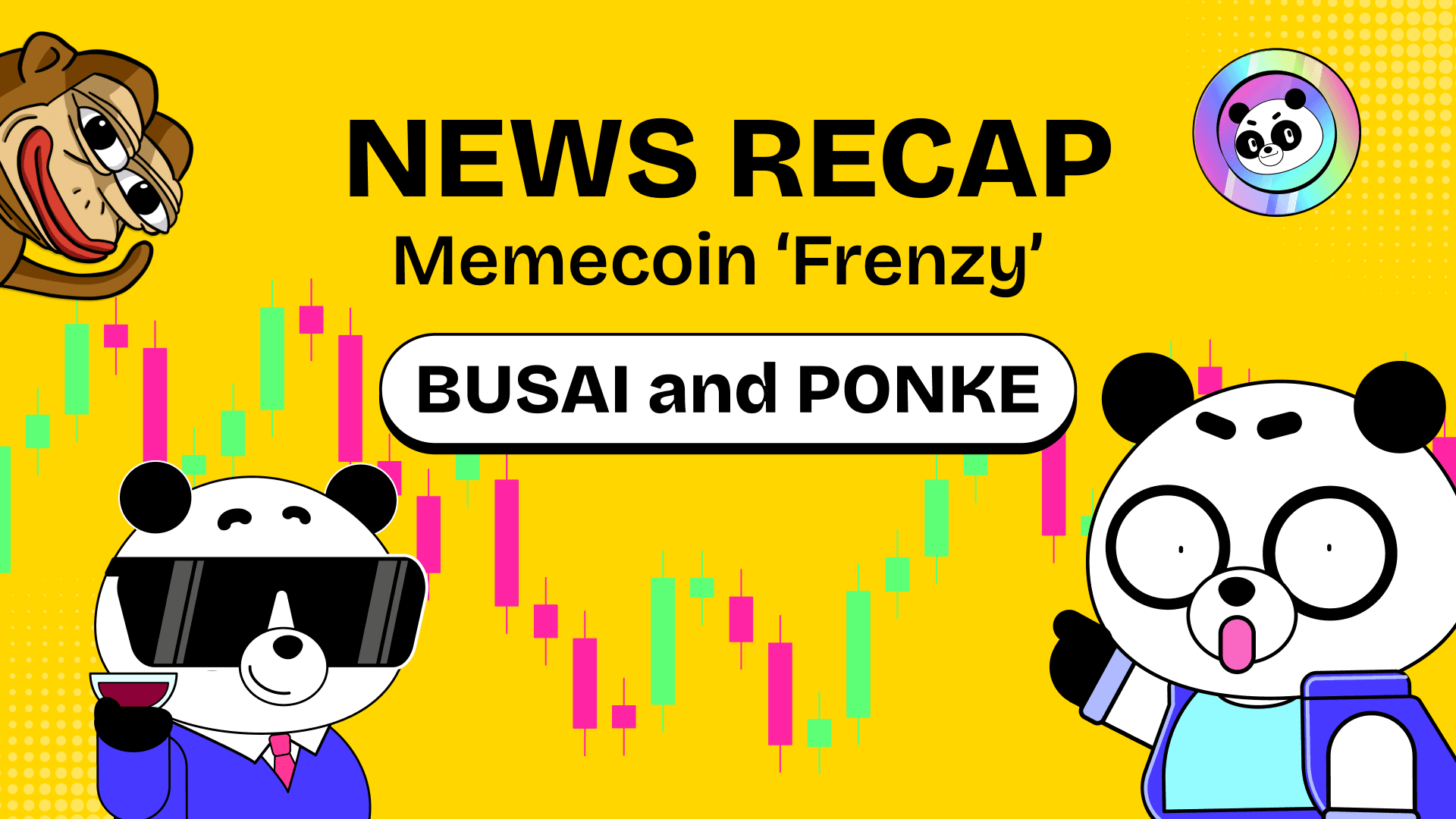 Memecoin 'Frenzy' cools as Ponke, BUSAI